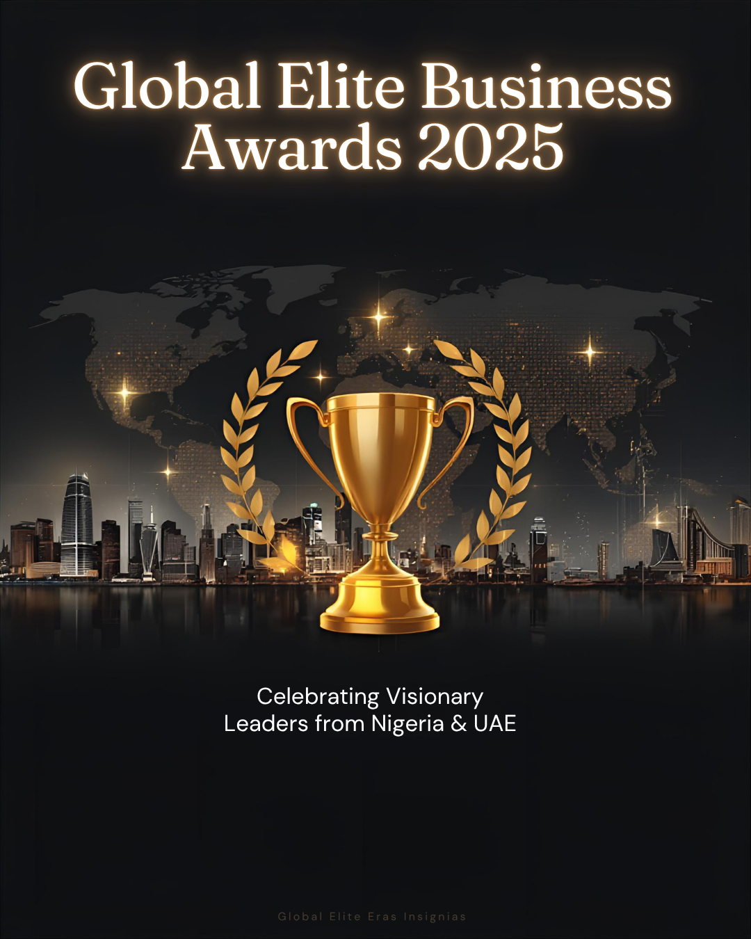 Celebrating Innovation & Leadership: Global Elite Business Magazine Awards 2025 – Nigeria & UAE Winners 1 Elegant Awards Design with Golden Accents and Cityscapes (1)